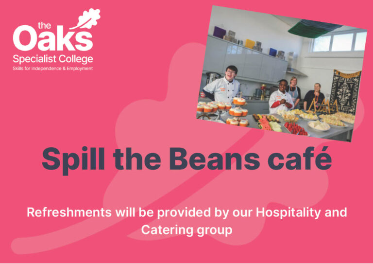 Poster advertising the Spill the Beans café, who provide refreshments for all events held at The Oaks.